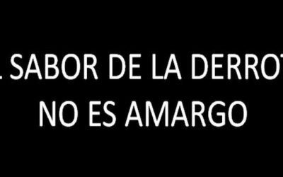 El sabor de la derrota no es amargo