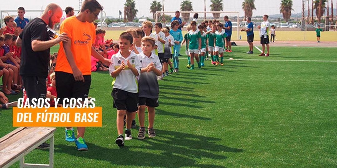 Casos y cosas del Fútbol Base